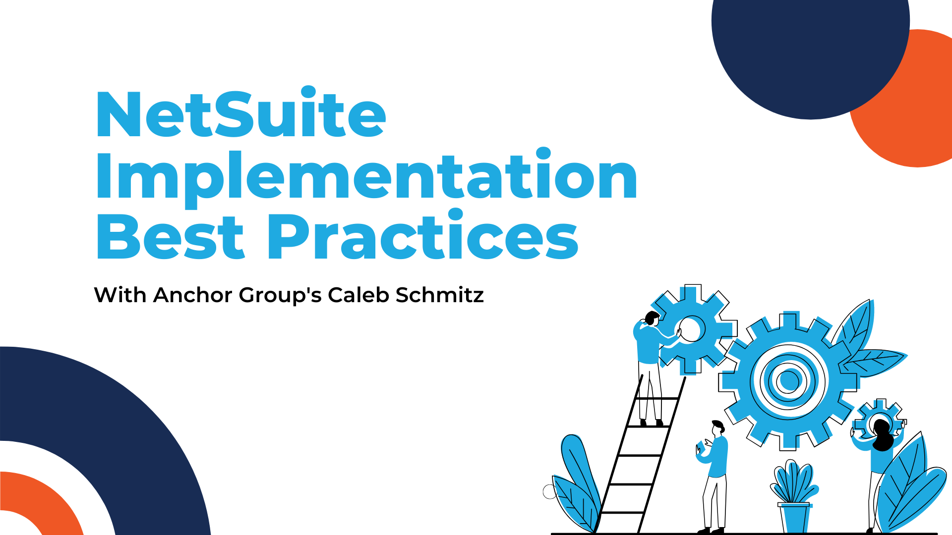 How to Implement NetSuite A Chat with Anchor Group's Caleb Schmitz